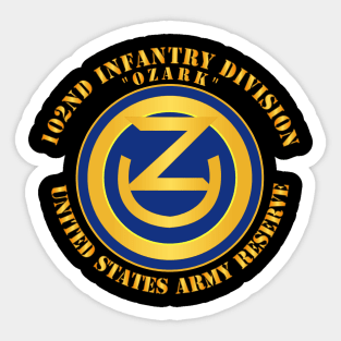 102nd Infantry Division - Ozark - USAR Sticker